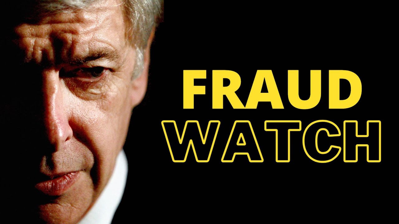 Was Arsène Wenger a Fraud? | FRAUD WATCH