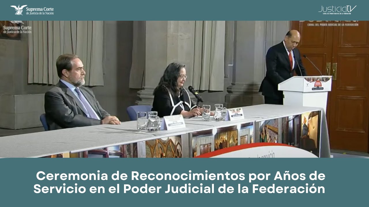Ceremonia de Reconocimientos por Años de Servicio en el Poder Judicial de la Federación