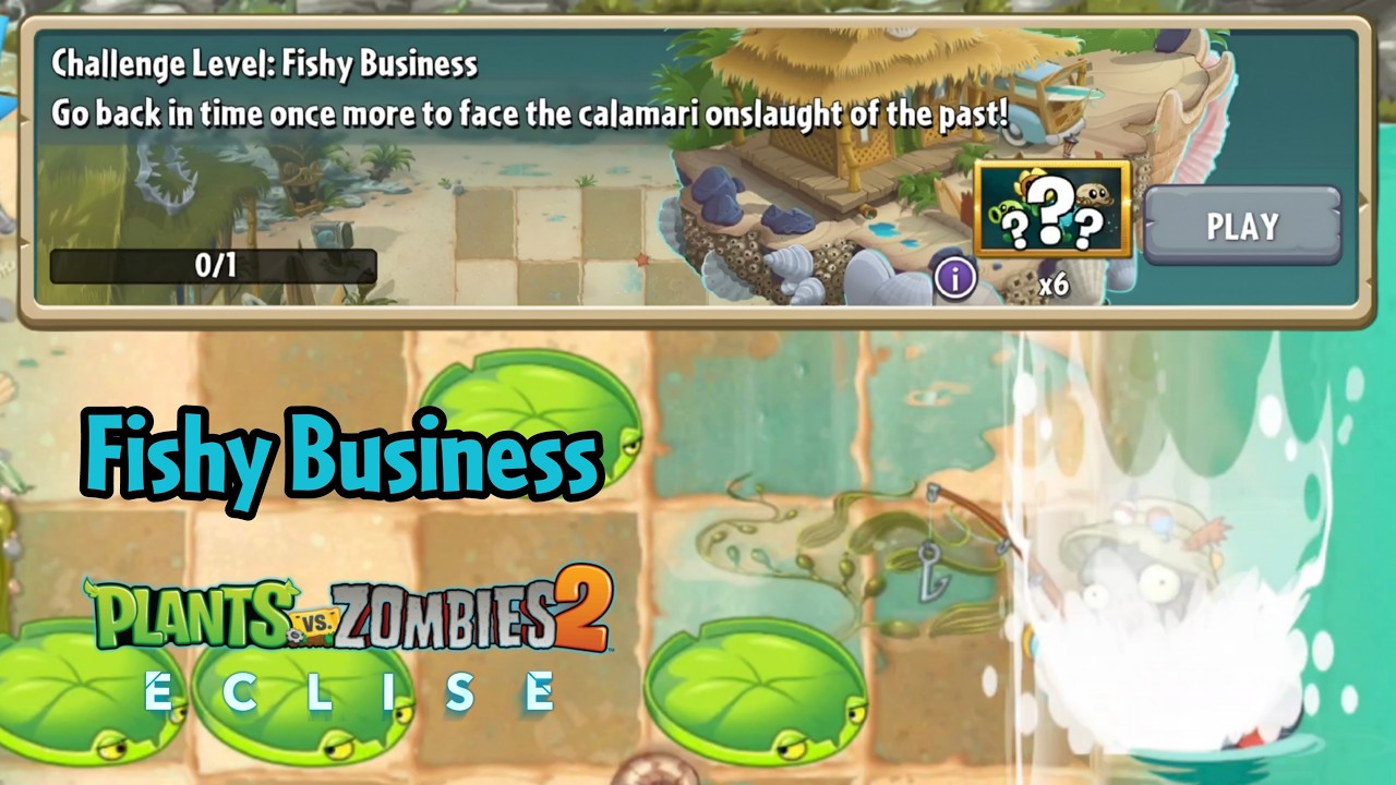 Plants vs Zombies 2: Eclise Alpha | Fishy Business