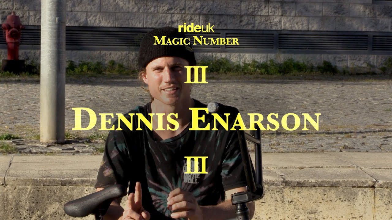 MAGIC NUMBER: Dennis Enarson | Ride UK BMX