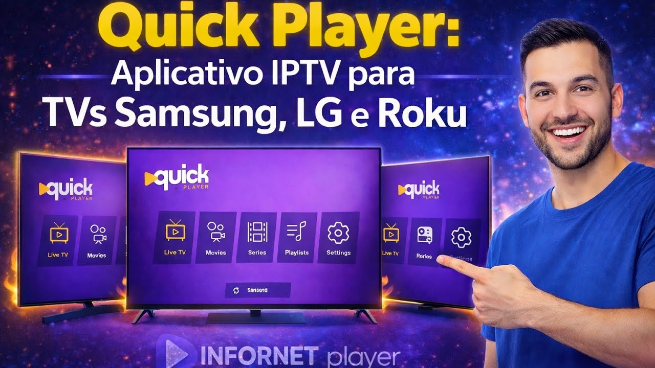 Quick Player: Aplicativo IPTV para TVs Samsung, LG e Roku