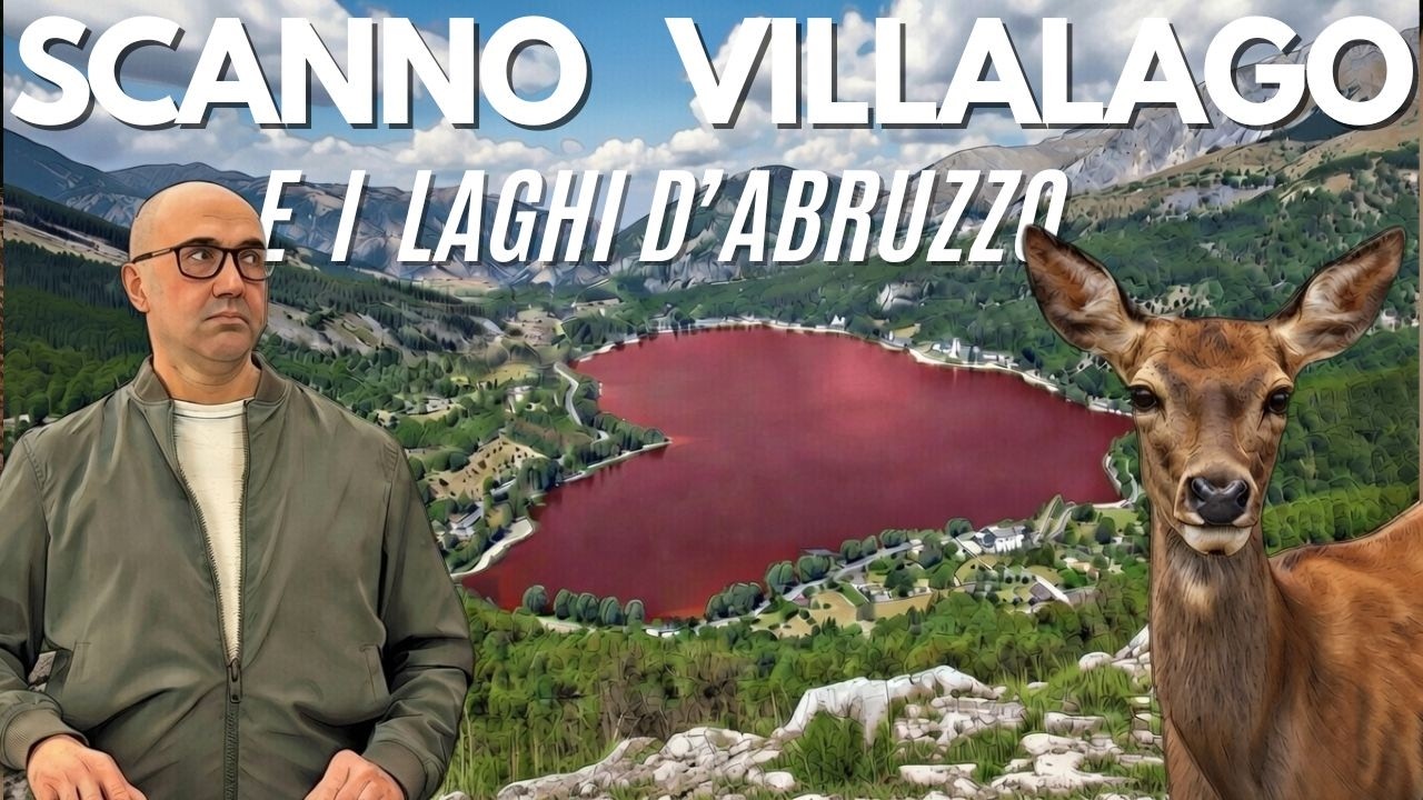 ABRUZZO, SCANNO, VILLALAGO E IL LAGO DI SAN DOMENICO, I BORGHI PIÙ BELLI D’ITALIA , COSA VEDERE