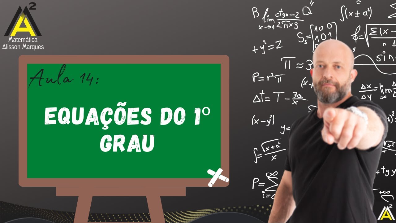 Aula 14 – Equações do primeiro grau | Matemática Alisson Marques