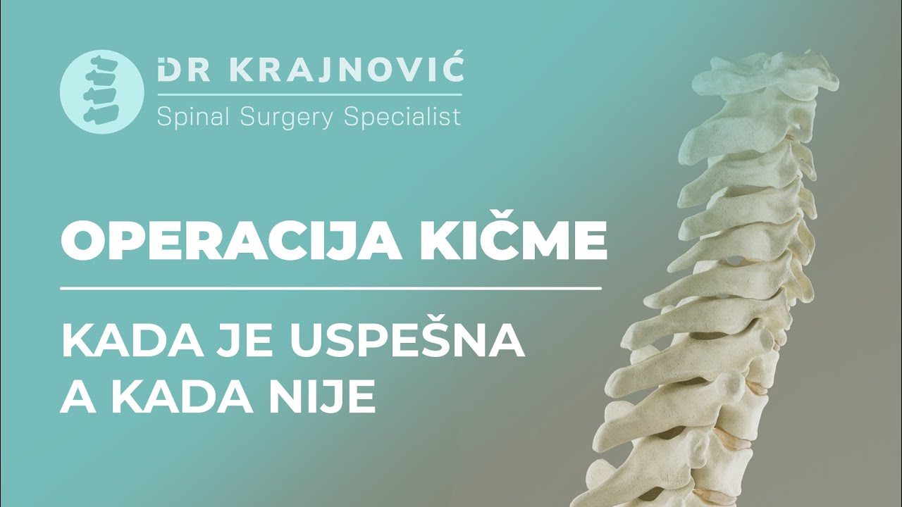 Dr Krajnovic - Operacija Kičme: Kada je uspešna a kada nije | Educational Video