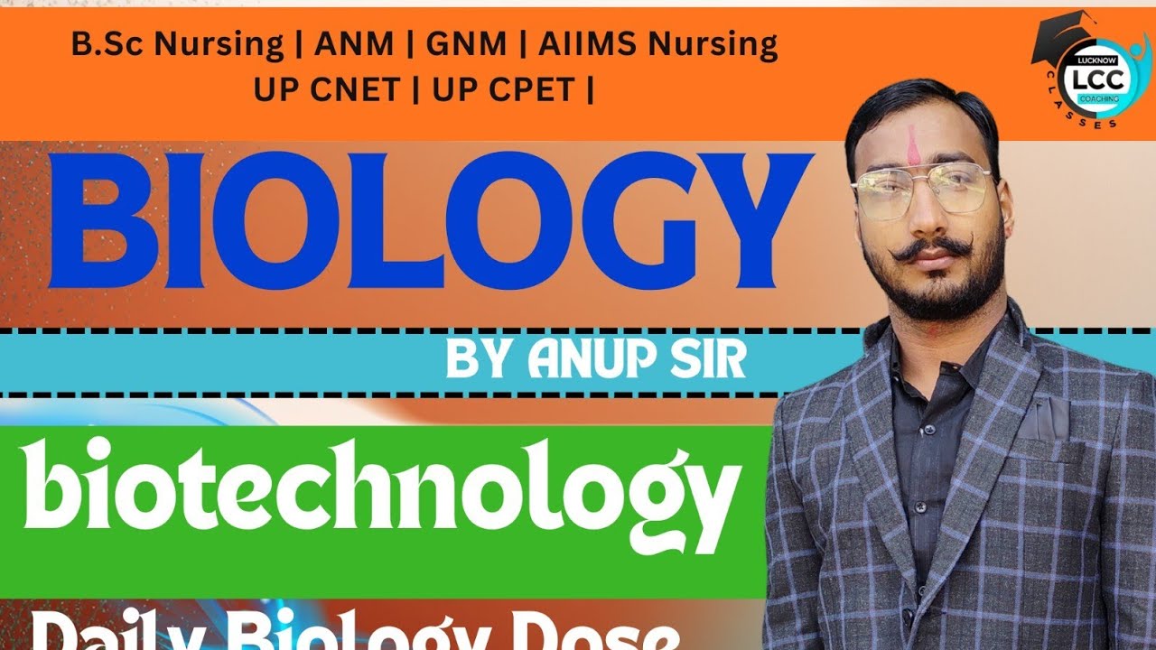 Biotechnology| BSc Nursing Entrance Exam || UP CNET/CPET || AIIMS Nursing || ANM || GNM