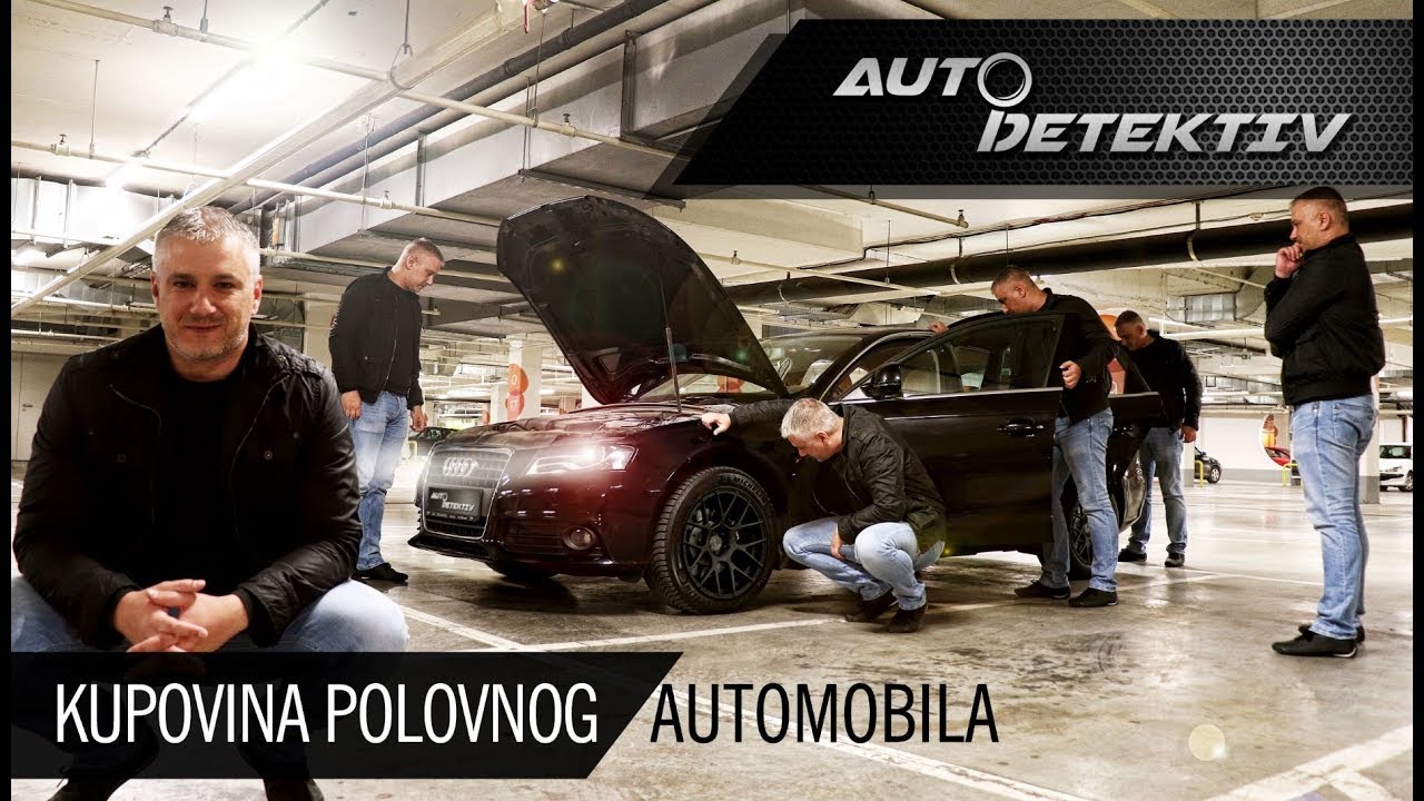 Kupovina polovnog automobila- Gde kupiti? Sta gledati?