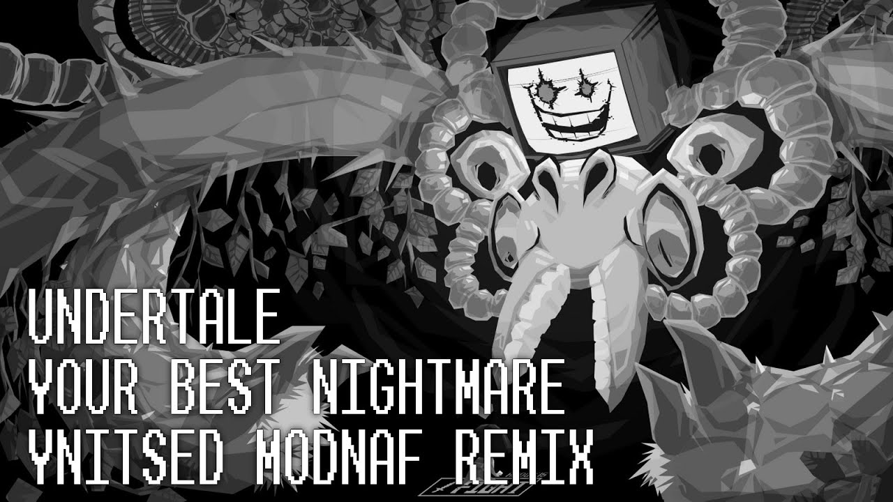 Live & Remix n°7 : UnderTale - Your Best Nightmare (Ynitsed Modnaf Neutral Remix)