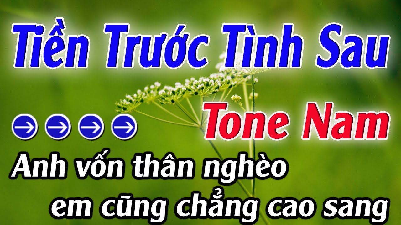 Karaoke Tiền Trước Tình Sau Karaoke Tone Nam Beat Hay Nhất 2026 Karaoke Mê Nhạc Sống