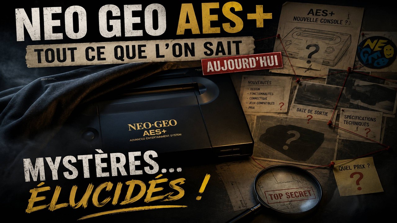 🚨 C'est Officiel : La Neo Geo AES+ Se D&eacute;voile Compl&egrave;tement !