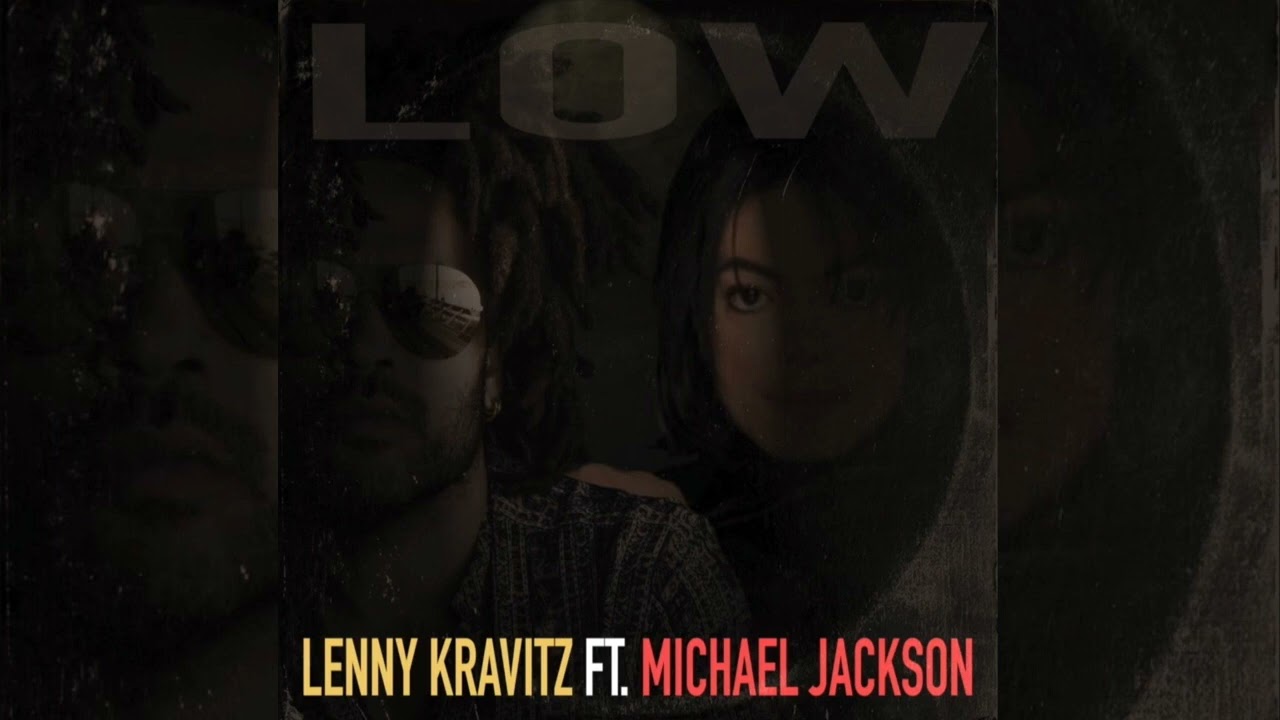 Lenny Kravitz (ft. Michael Jackson) - Low (KaiDs MJ Mix)
