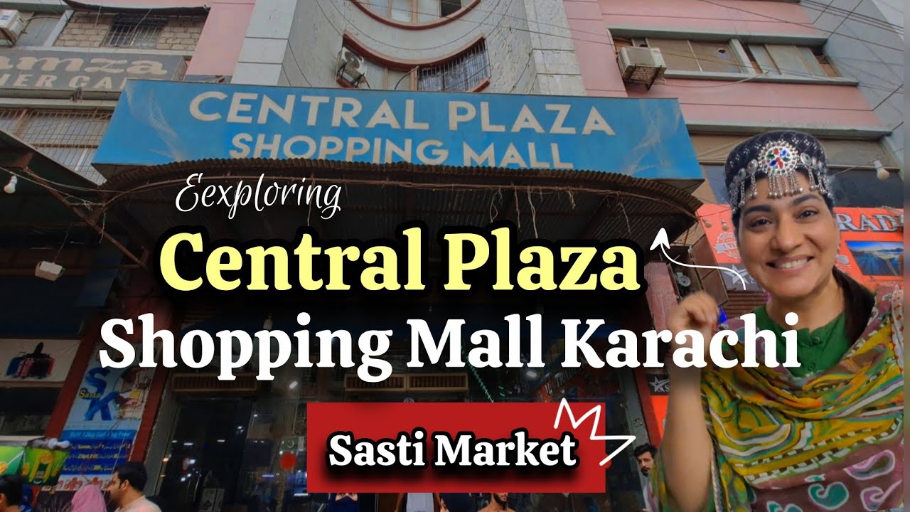 Exploring Central Plaza Shopping Mall  Karachi  | Wholesale Prices At Central Plaza Mall