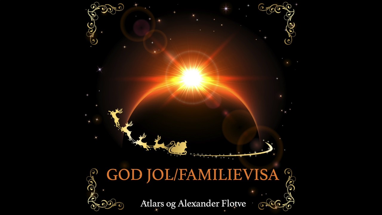 Atlars & Alexander Flotve - God Jol/Familievisa