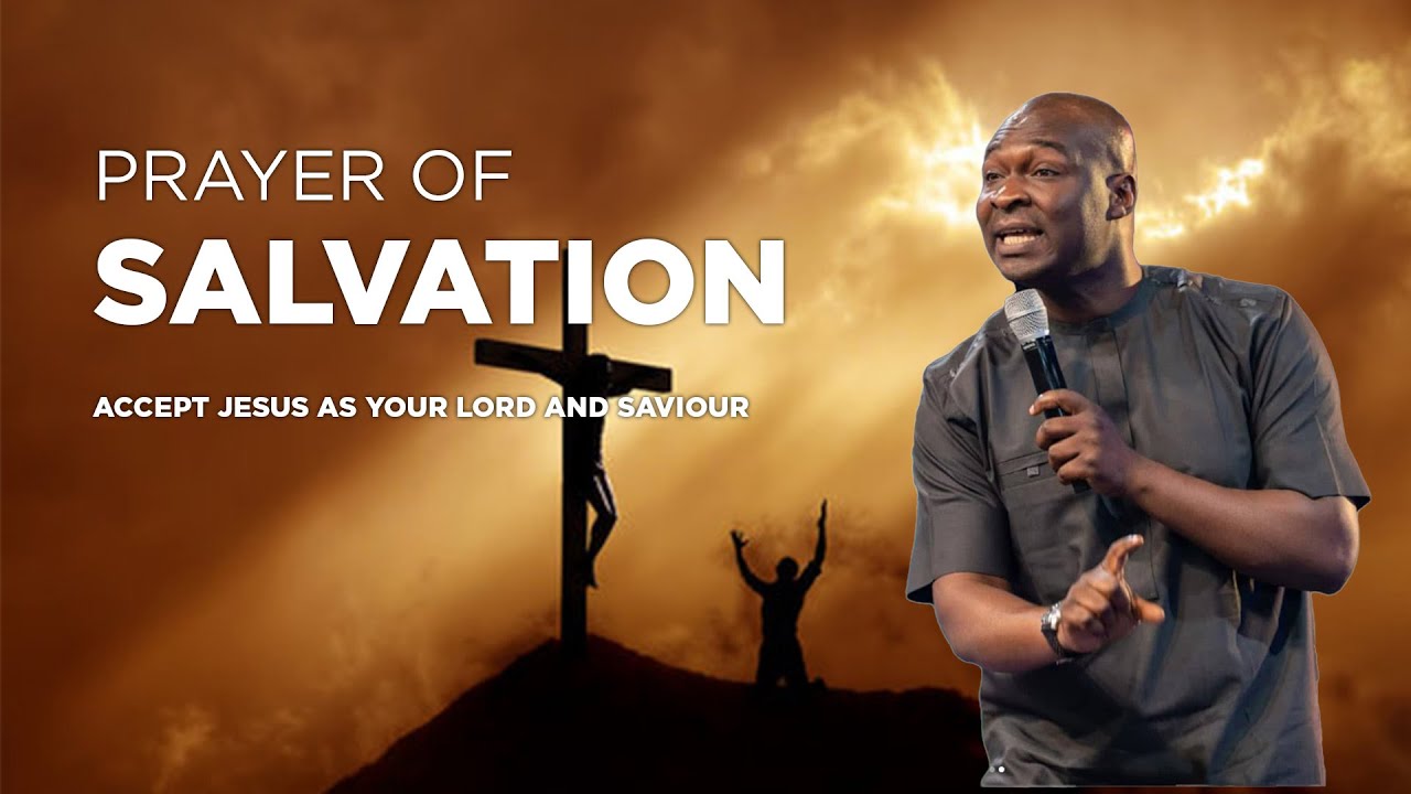 Prayer of Salvation - Apostle Joshua Selman