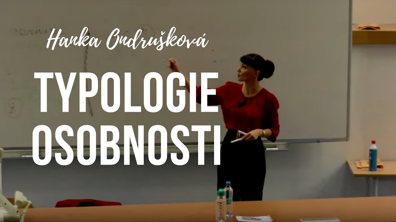 Hana Ondru&scaron;kov&aacute; - Typologie osobnosti