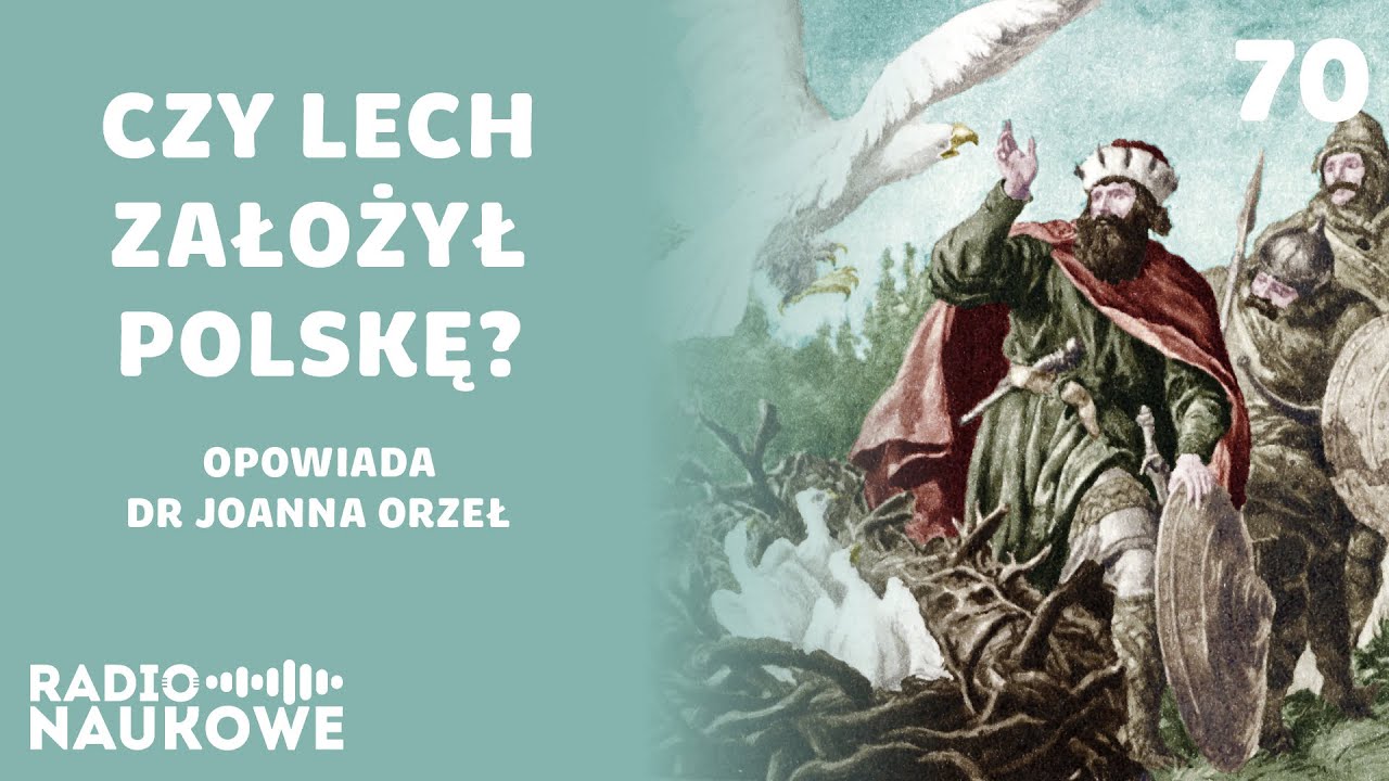 Kiedyś Sarmacja, teraz Wielka Lechia? Dlaczego potrzebujemy mitów historycznych | dr Joanna Orzeł