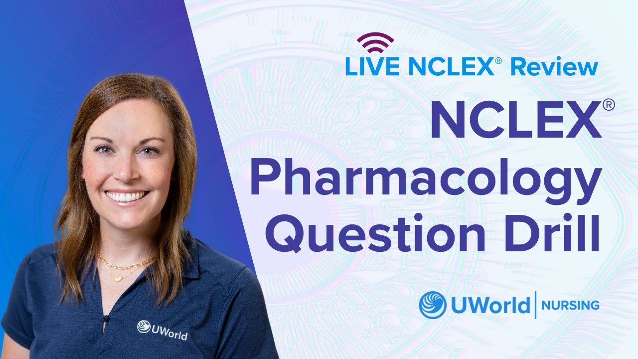 Live NCLEX® Pharmacology Question Drill