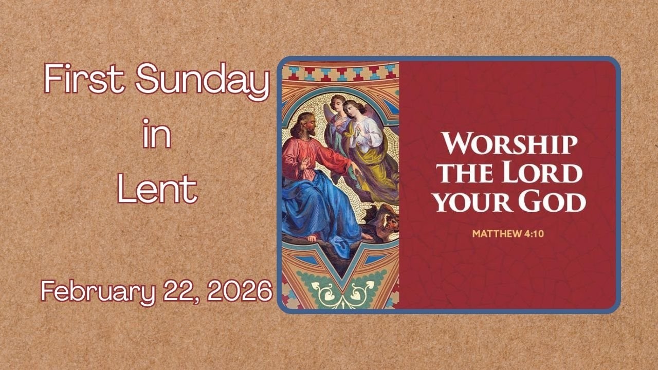 Worship Service ~February 22, 2026 - First Sunday in Lent
