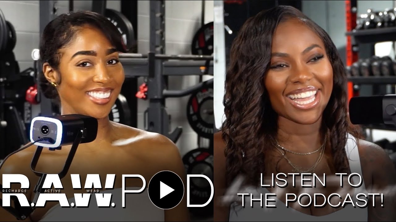 🎙️ RAWPod Pilot Ep. | Health, Wellness & Activewear Talk w/ Thee Bonnie Banks & Honey Lopez