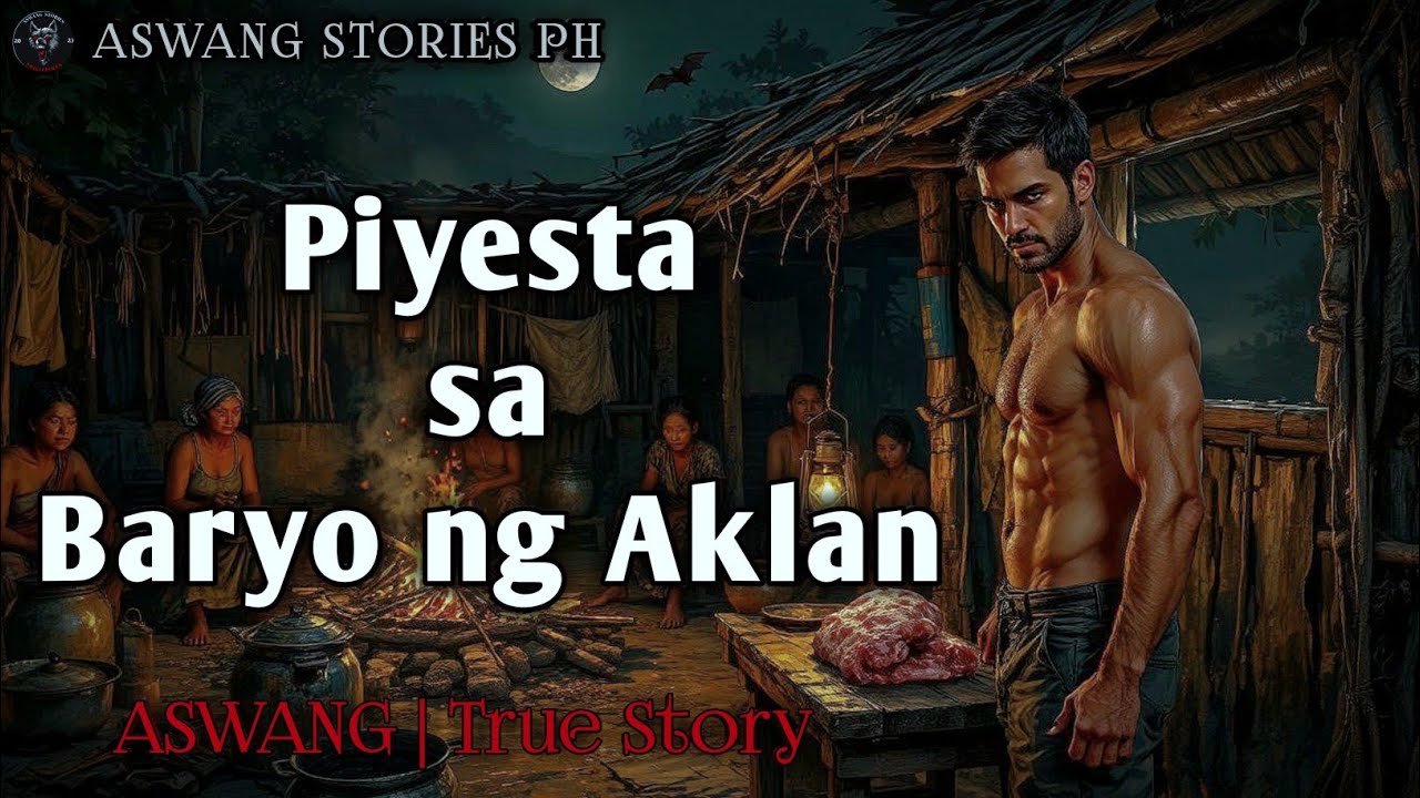 PIYESTA SA BARYO NG AKLAN | Kwentong Aswang | True Story