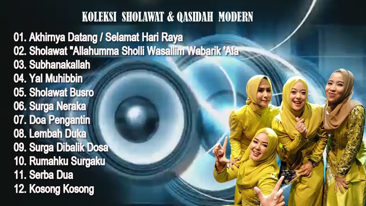 KOLEKSI  SHOLAWAT & QASIDAH  MODERN - AKHIRNYA TIBA/SELAMAT HARI RAYA