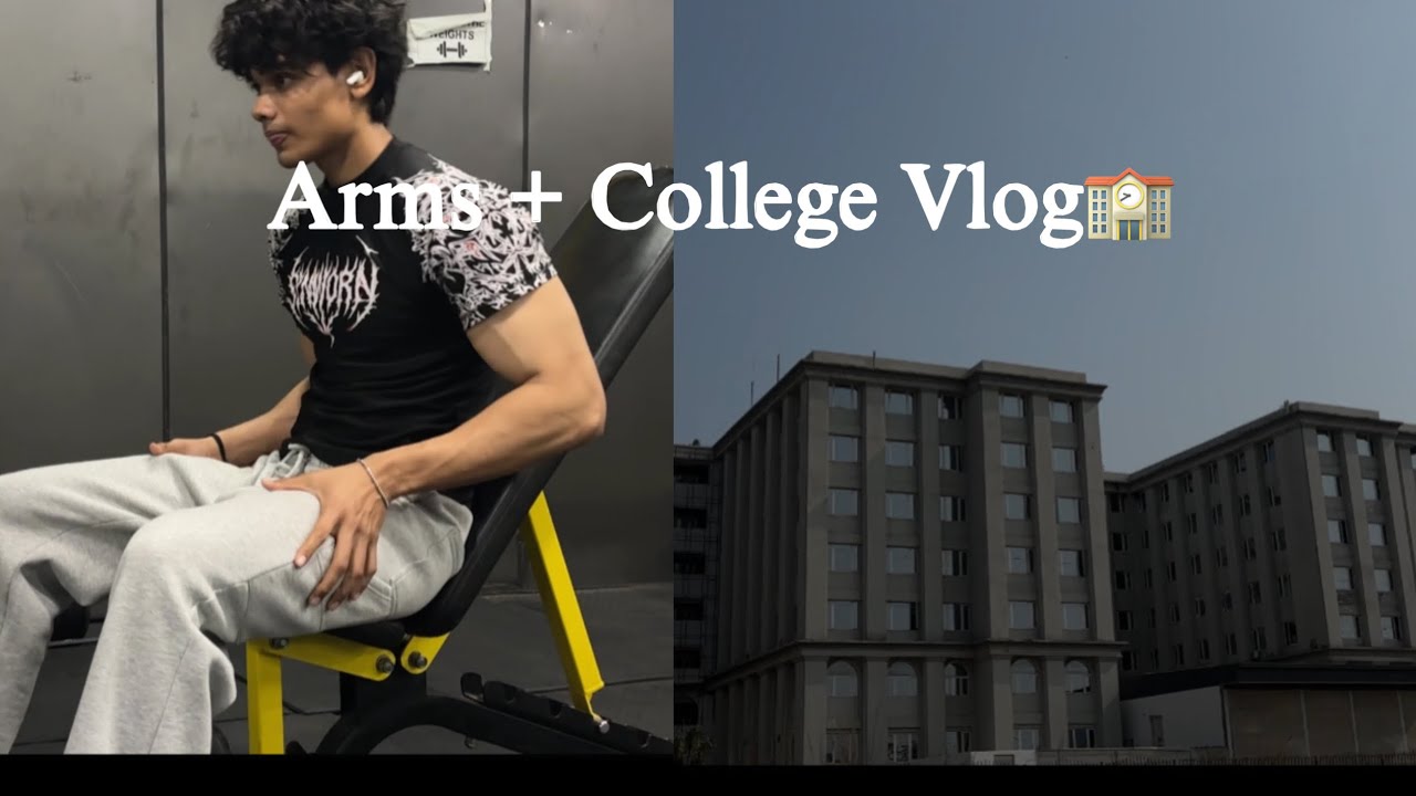 Arms + College vlog🏫