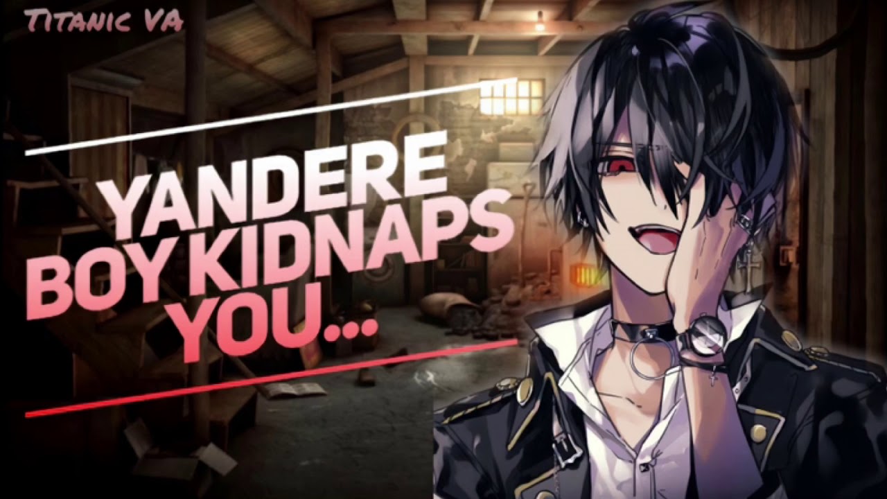 ASMR - Yandere Boy Kidnaps You... [Basement] [M4A] [Obsessive] [Dorky]