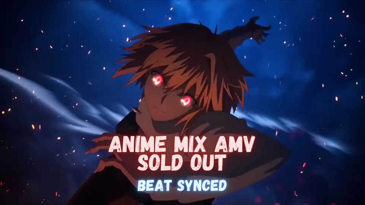 Anime Mix |Amv| [Sold Out]