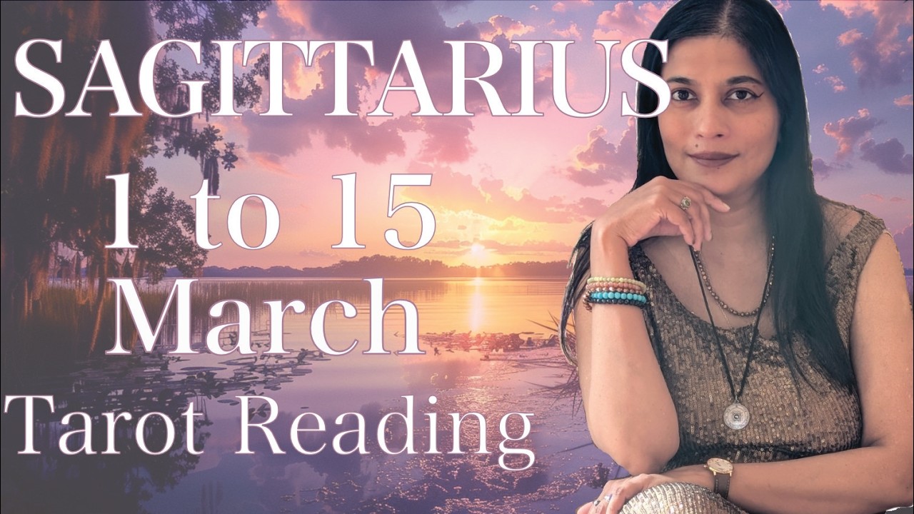SAGITTARIUS Tarot reading 1st to 15th March 2026