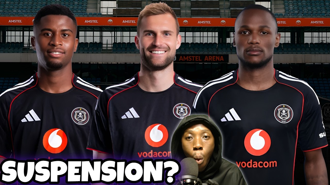 Orlando Pirates At RISK Of Losing These Players VS Chiefs & Sundowns/ SUSPENSION LOOMING