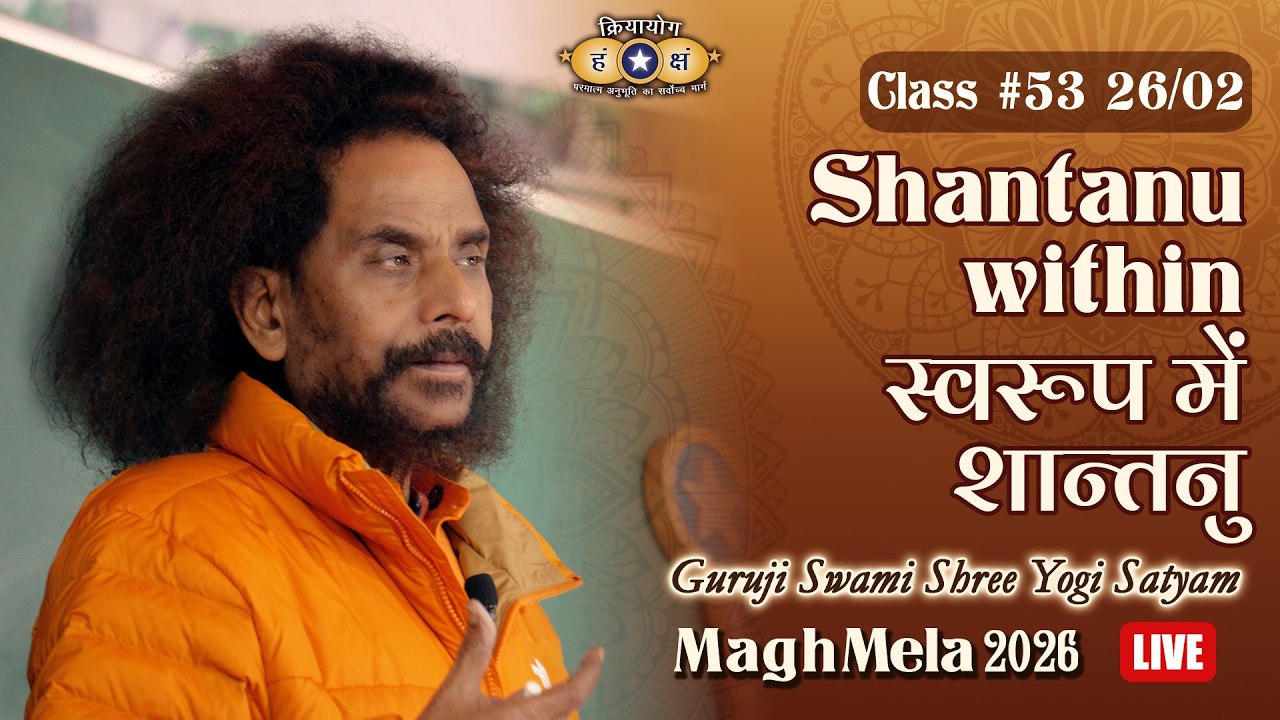 Kriyayoga LIVE! 25-02-2026 6pm | MAHABHARATA | Class #53, Part 2 | Hindi & English