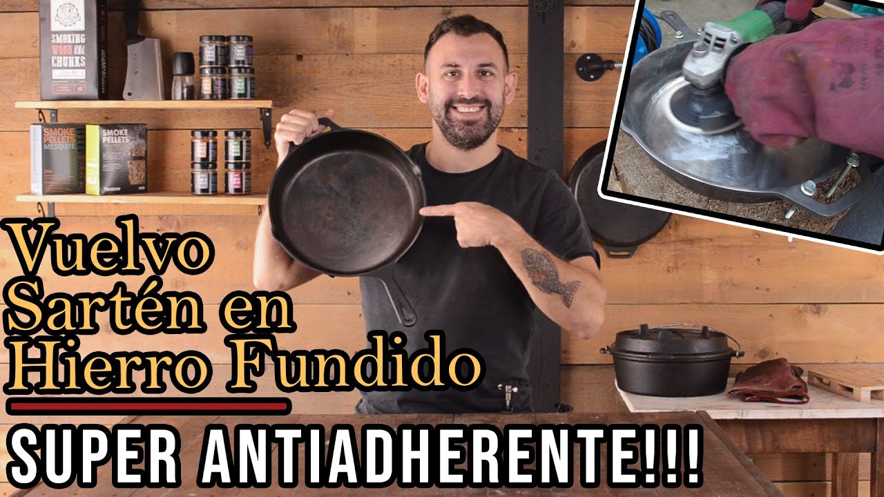 Como volver Antiadherente una sartén en Hiero Fundido [ y como curarla ]