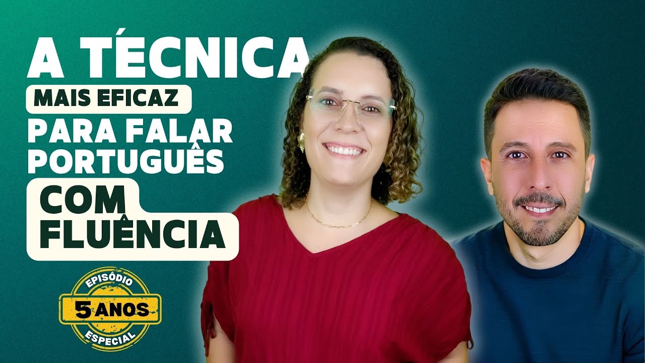 A técnica mais eficaz  para falar português com fluência