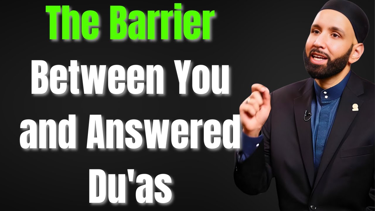Du'as Rejected? Here's What's Actually Blocking You - OMAR SULEIMAN
