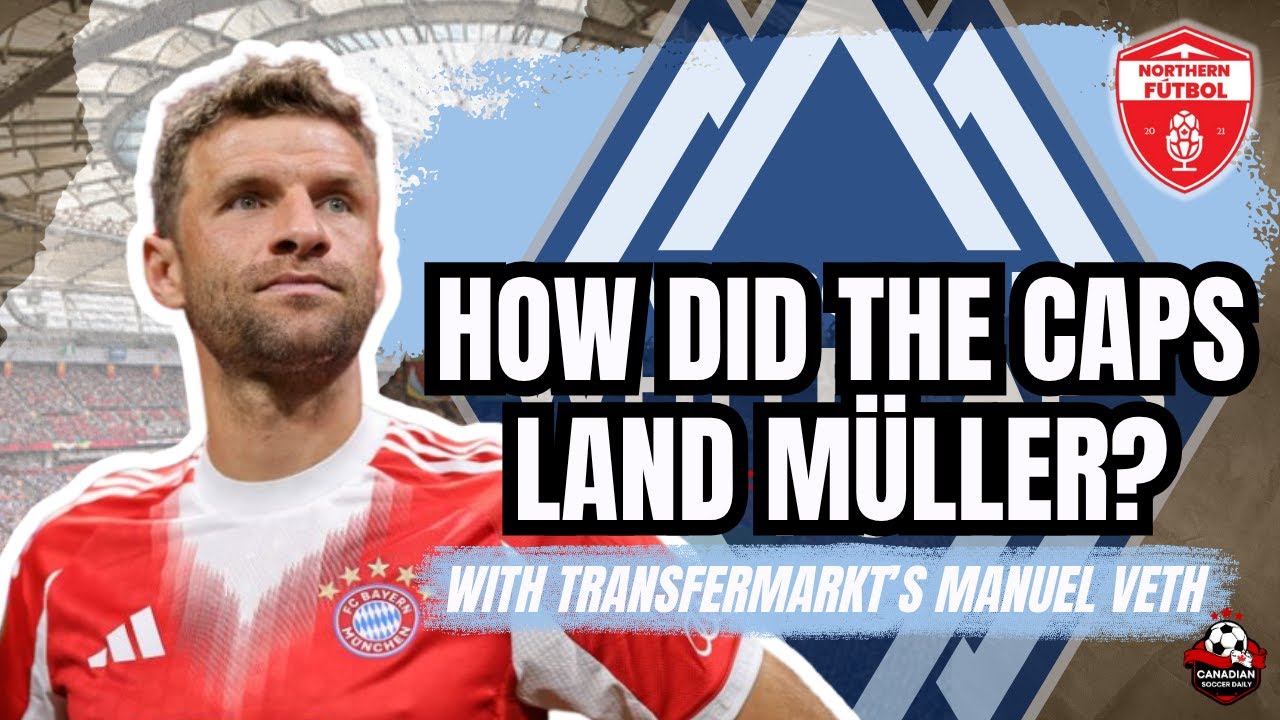 Why THOMAS MÜLLER chose the VANCOUVER WHITECAPS