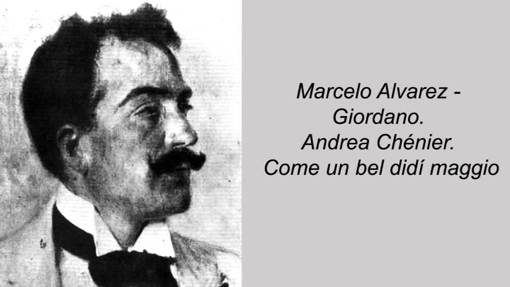 Marcelo Alvarez - Giordano. Andrea Chénier. Come un bel didí maggio