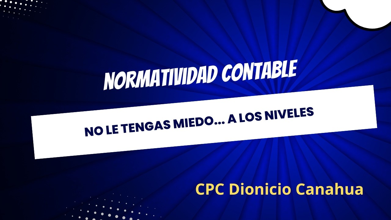 Normatividad Contable   Hay Niveles