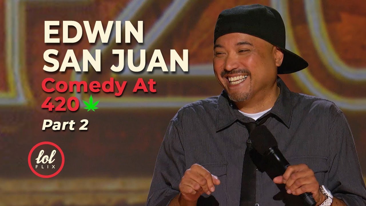 Edwin San Juan • Tommy Chong Comedy At 420 • Part 2 | LOLflix