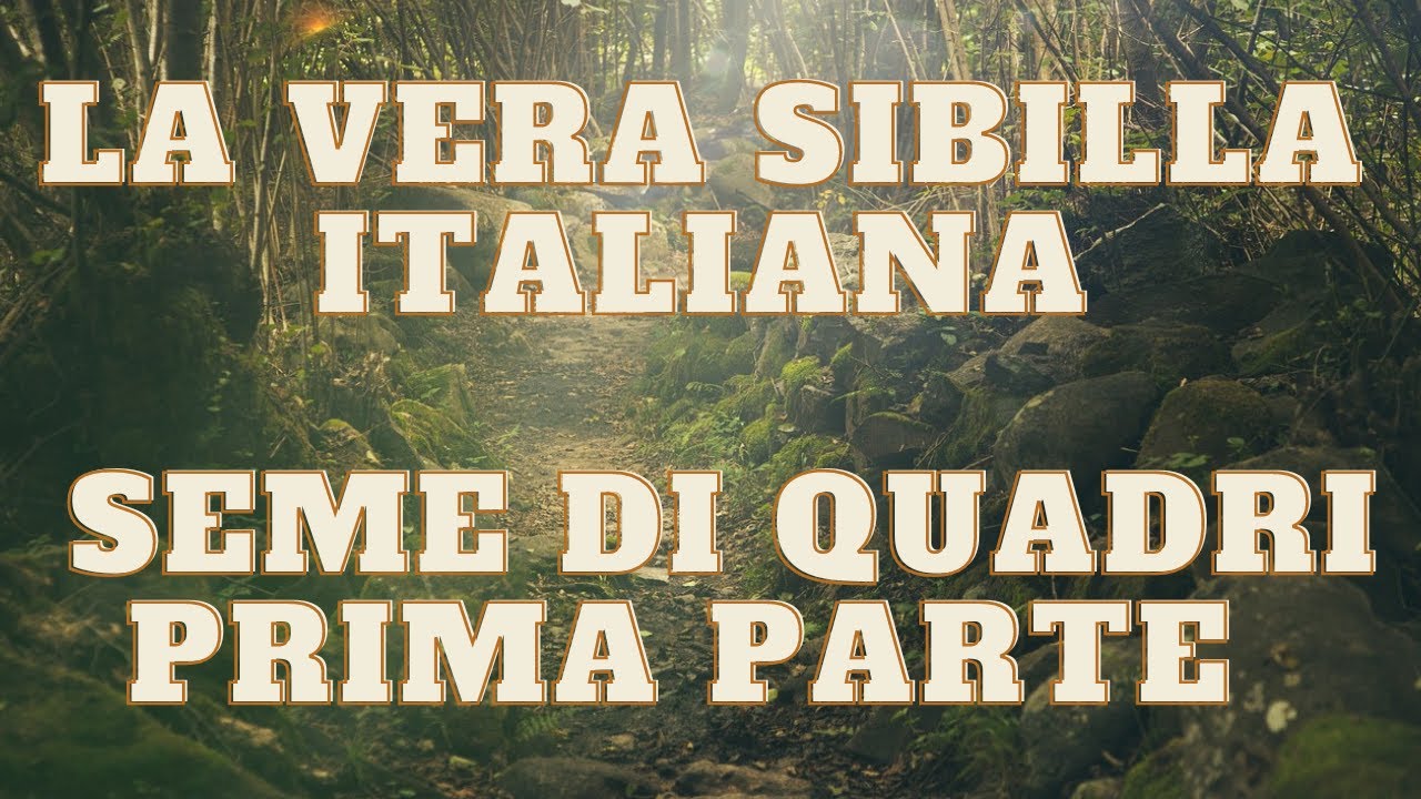 La vera Sibilla Italiana seme di quadri - Prima parte