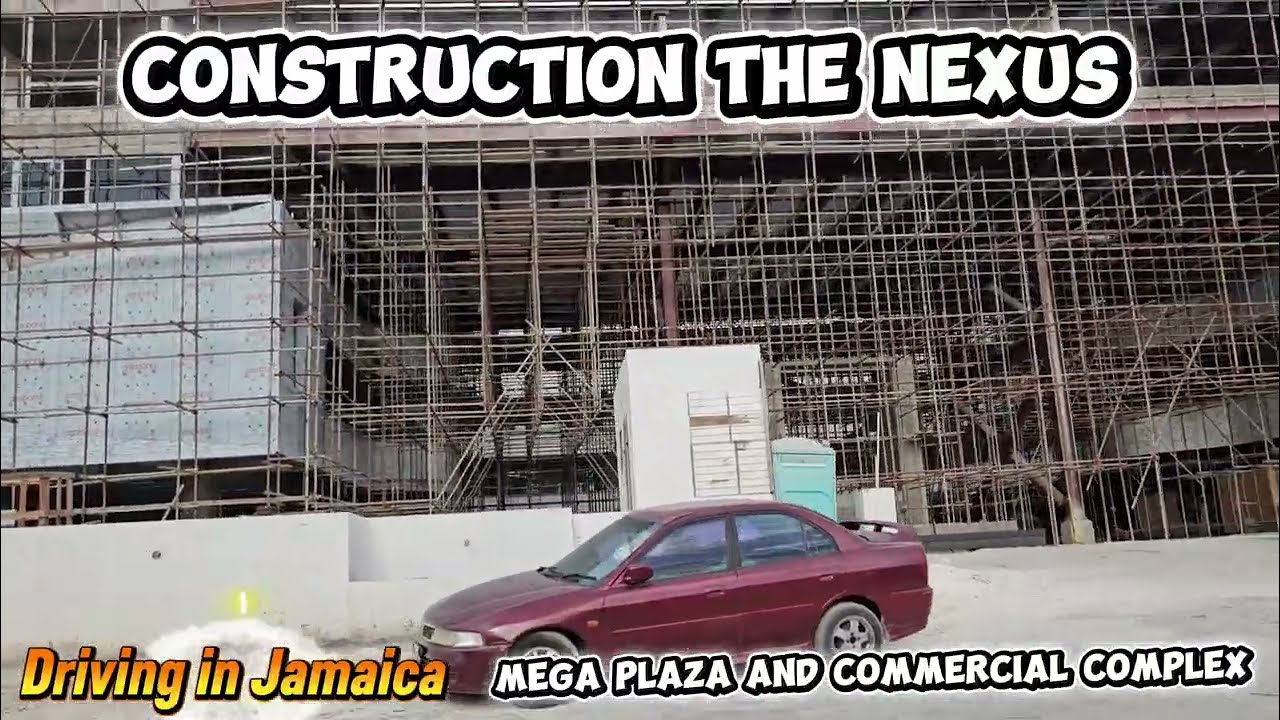 Construction The Nexus Plaza Jamaica 