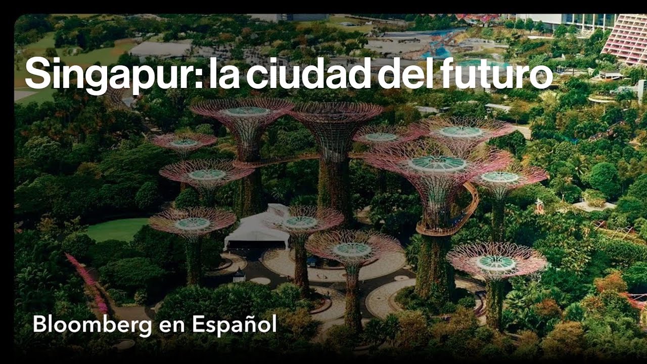 Cómo Singapur se transformó en la ciudad del futuro