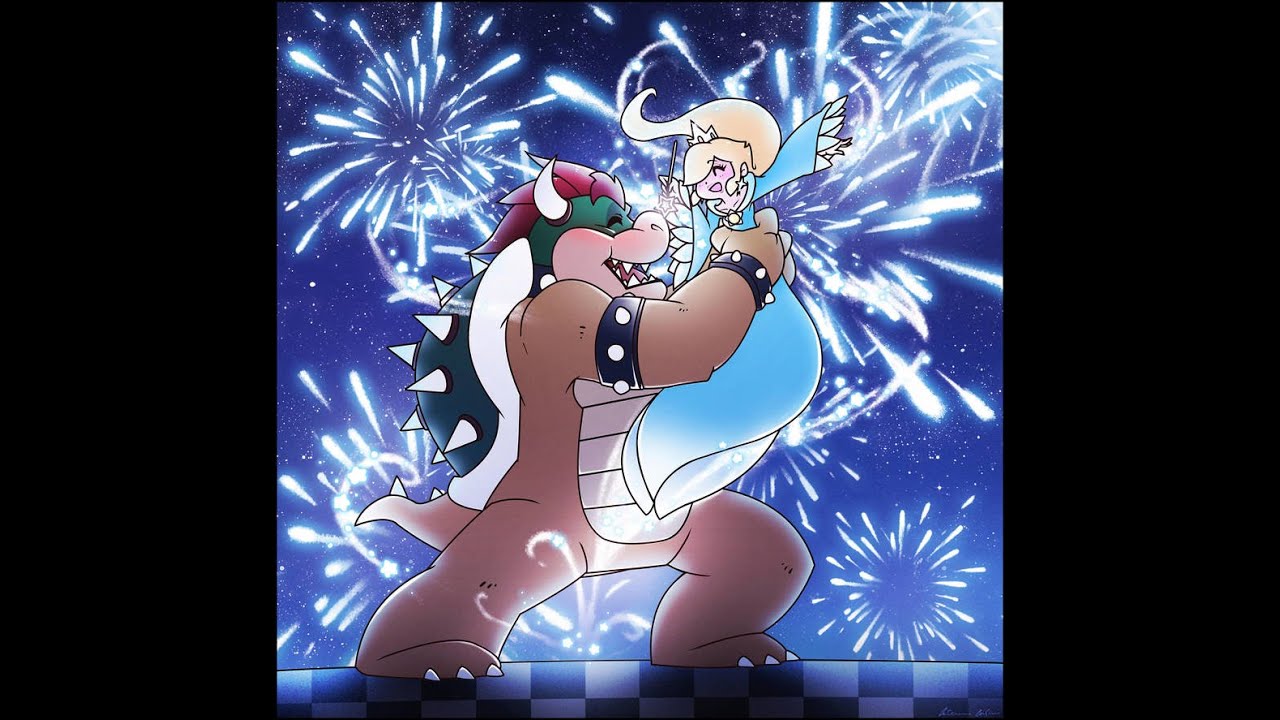 Bowser X Rosalina= Powerful Lovers
