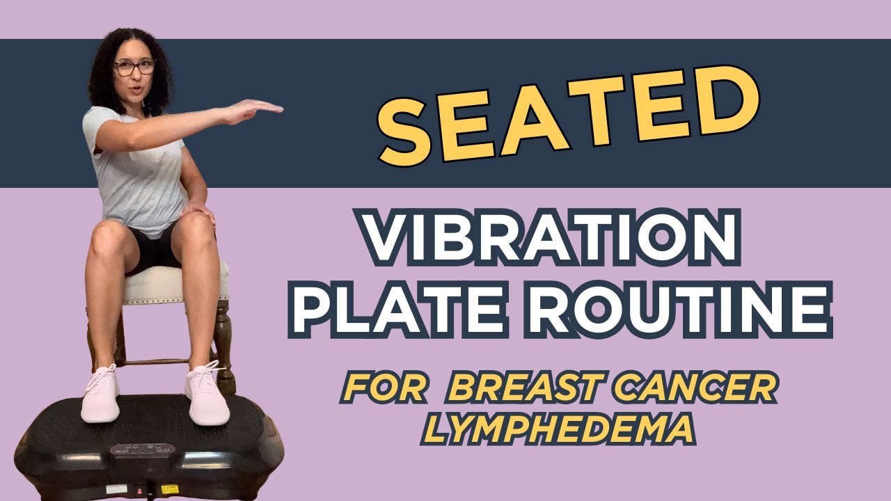 Комплекс упражнений на виброплатформе при лимфедеме и раке молочной железы | Упражнения при лимфе...