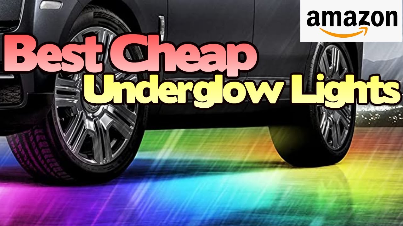 The Best Cheap Underglow Lights for Cars Amazon