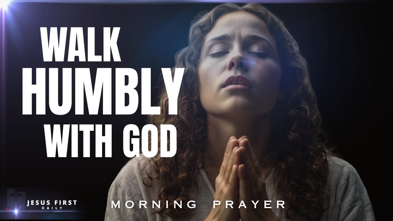 Let Humility Open the Door to God’s Greater Purpose for You | Morning Prayer
