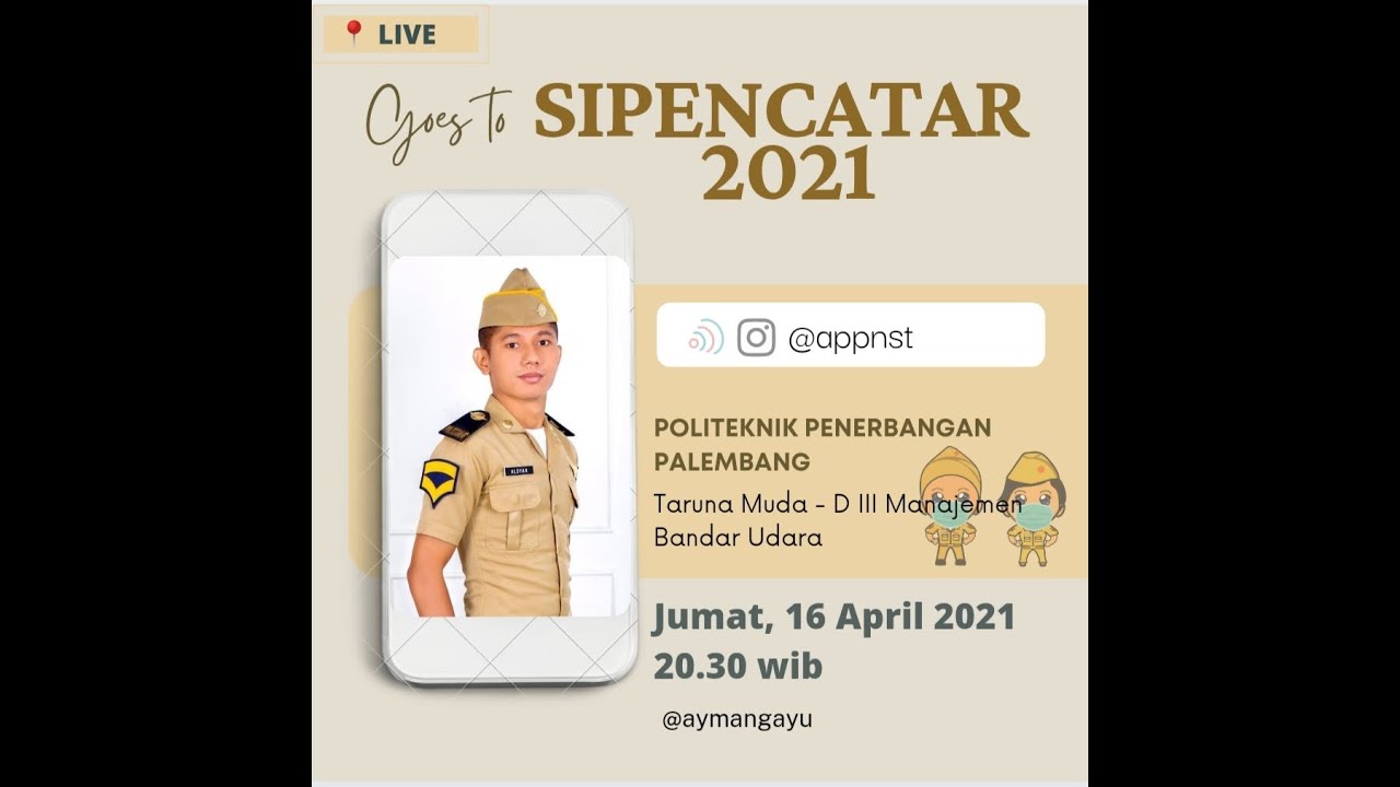 Goes to SIPENCATAR 2021 | TARUNA MUDA POLTEKBANG PALEMBANG | TIGA KALI GAGAL PANTUKHIR, JADI TARUNA?