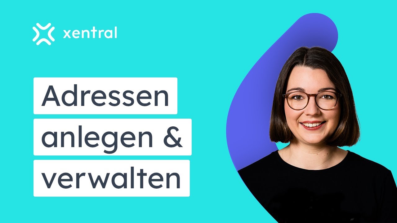 Adressen in xentral anlegen und verwalten I ADRESSEN & ARTIKEL #1 🎓