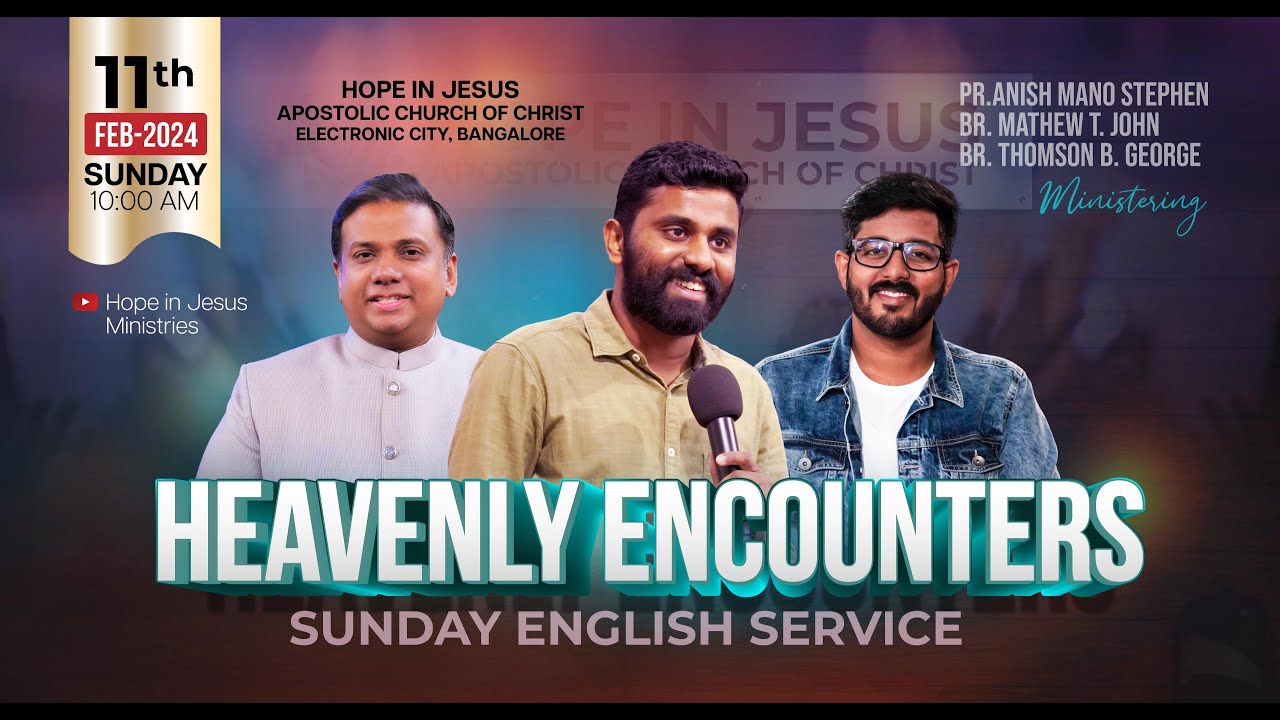 🔴LIVE Sunday English Service | HEAVENLY ENCOUNTERS | Br Mathew T John |  Pr Anish Mano Stephen
