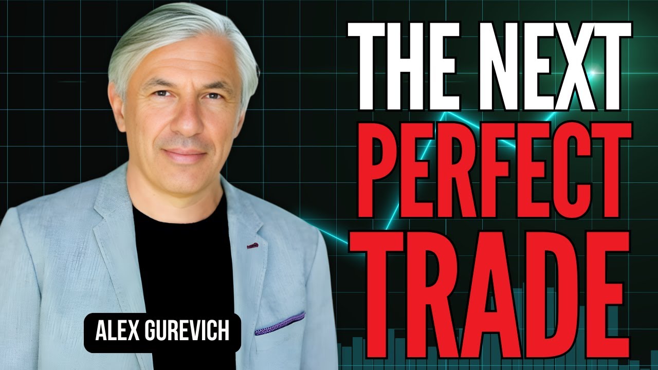 THE NEXT PERFECT TRADE (REDUX) (Guest: Alex Gurevich)