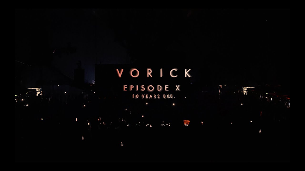 VORICK LIVE @ EXE EPISODE X / ARENA ARMEEC