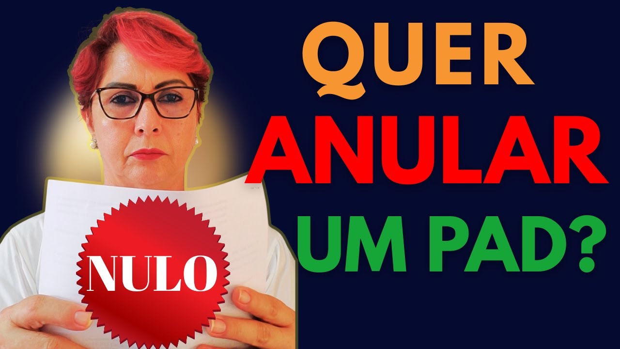 PAD: Como Identificar ERROS que podem ANULAR o Processo